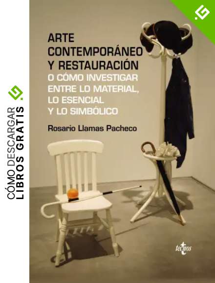 Arte contempor&aacute;neo y restauraci&oacute;n: O c&oacute;mo investigar entre lo material, lo esencial y lo simb&oacute;lico (Ventana Abierta)