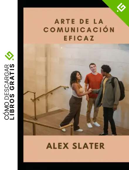 Arte de la comunicaci&oacute;n eficaz
