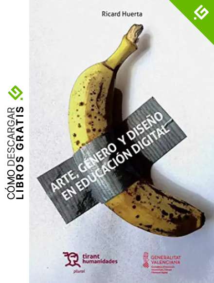 Arte, g&eacute;nero y dise&ntilde;o en educaci&oacute;n digital (Plural)