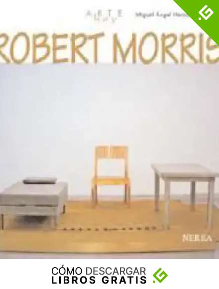 Arte hoy: Robert Morris