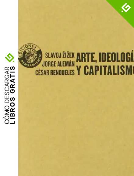 Arte Ideologia Y Capitalismo (Pensamiento)