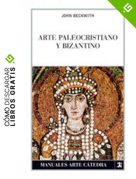 Arte paleocristiano y bizantino (Manuales De Arte (catedra))