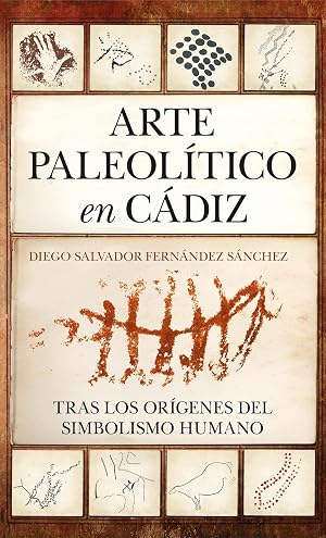 Arte paleol&iacute;tico en C&aacute;diz; Tras los or&iacute;genes del simbolismo humano (Historia)