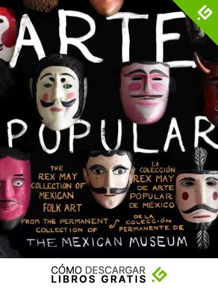 Arte Popular: The Rex May Collection of Mexican Folk Art