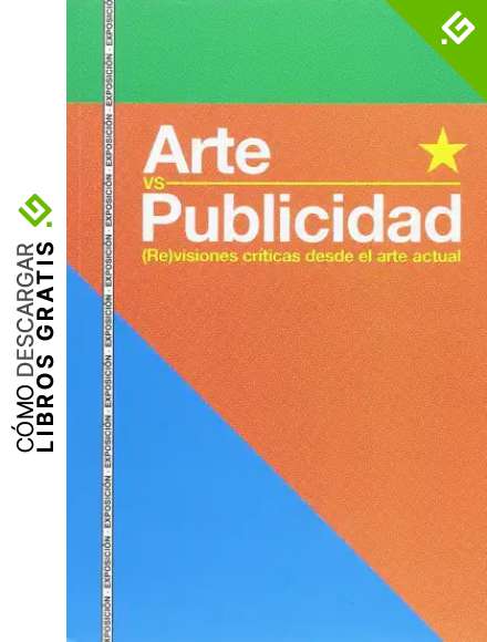 Arte vs Publicidad. (Re)visiones cr&iacute;ticas desde el arte actual (cat&aacute;logos Paraninfo)