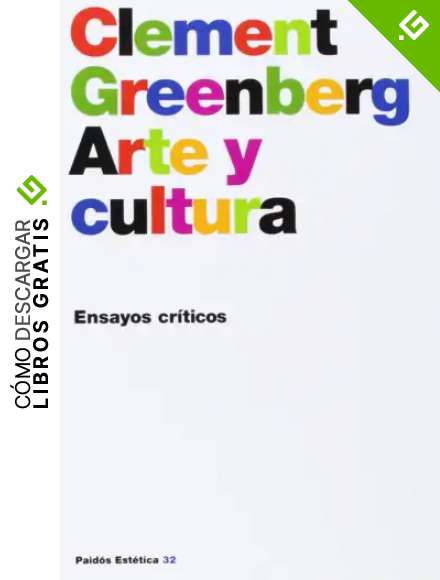 Arte y cultura: Ensayos cr&iacute;ticos (Est&eacute;tica)