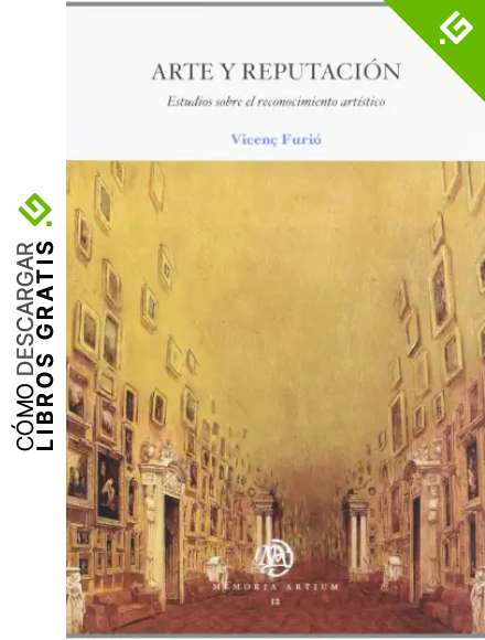 Arte y reputaci&oacute;n. Estudios sobre el reconocimiento art&iacute;stico: 12 (MEMORIA ARTIUM)