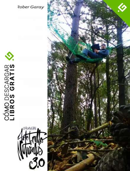 ArteBrutto Naturalis 3.0: LandArt y Naturaleza en Urdaibai (Arte y Naturaleza en Urdaibai n&ordm; 1)