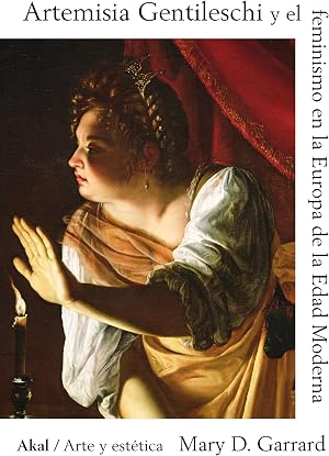Artemisia Gentileschi y el feminismo en la Europa de la Edad Moderna (ARTE Y ESTETICA)