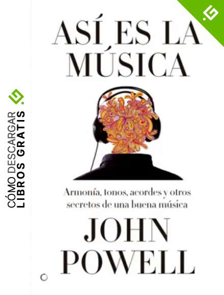 As&iacute; es la m&uacute;sica: Gu&iacute;a sobre la armon&iacute;a, los tonos, los acordes y otros secretos de una buena m&uacute;sica: Gu&iacute;a Sobre La Armon&iacute;a, Los Tonos, Los ... De Una Buena M&uacute;sica (Conjeturas)