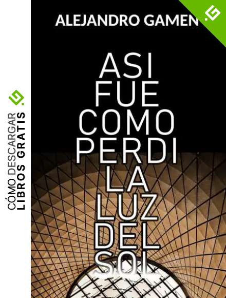 As&iacute; fue como perd&iacute; la luz del Sol