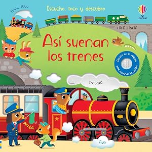 ASI SUENAN LOS TRENES (Escucho, toco y descubro)