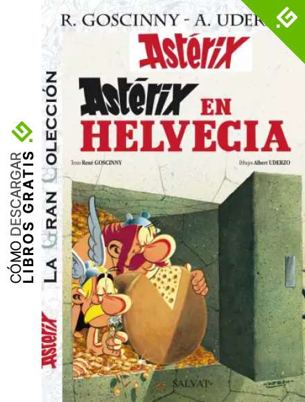 Ast&eacute;rix en Helvecia. La Gran Colecci&oacute;n
