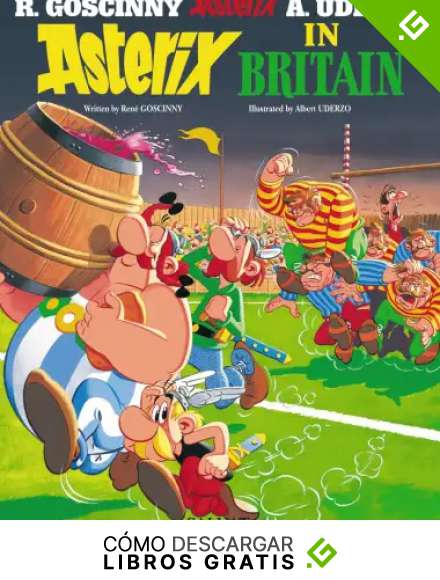 Asterix in Britain. Ast&eacute;rix en Breta&ntilde;a. Edici&oacute;n biling&uuml;e (Castellano - A Partir De 10 A&ntilde;os - Ast&eacute;rix - Especiales)