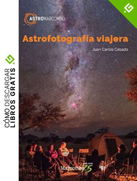 Astrofotograf&iacute;a viajera: 1 (ASTROMARCOMBO)