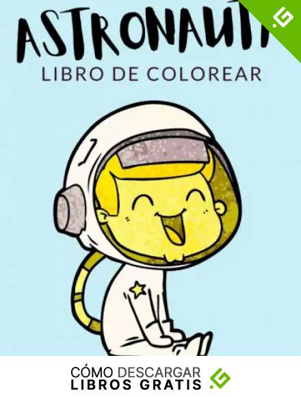 Astronauta Libro de Colorear: Libro de Colorear Astronauta, M&aacute;s de 40 P&aacute;ginas Para Colorear, Cosmonauta, Planetas, Naves espaciales, Cohetes, Espacio ... Ni&ntilde;as de 4 a 8 A&ntilde;os en Adelante - 🔥 ✅ 🇪🇦