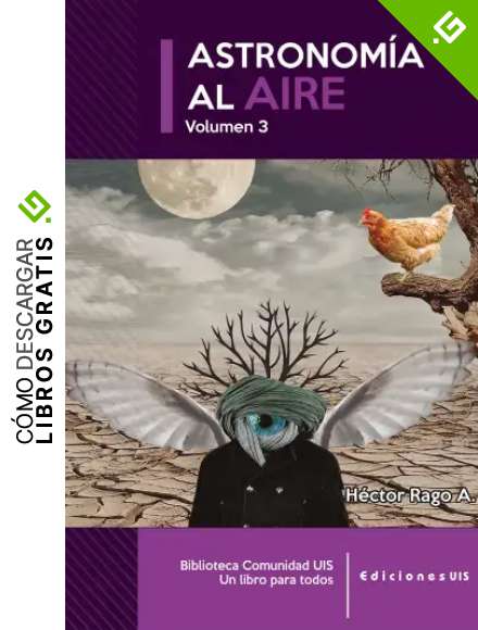 Astronom&iacute;a al aire III (Biblioteca Comunidad UIS. Un libro para todos n&ordm; 3)