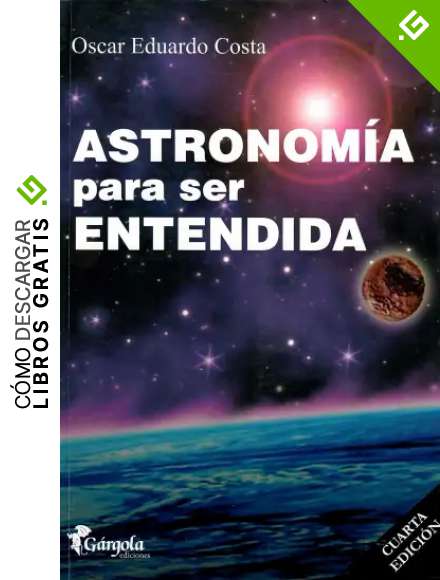 Astronom&iacute;a para ser entendida: Misterios del Universo