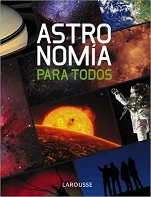 Astronom&iacute;a para todos (Guias De Astronomia)
