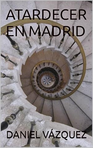 Atardecer en Madrid: El adictivo thriller que ya es historia de madrid. Novela policiaca de suspense.