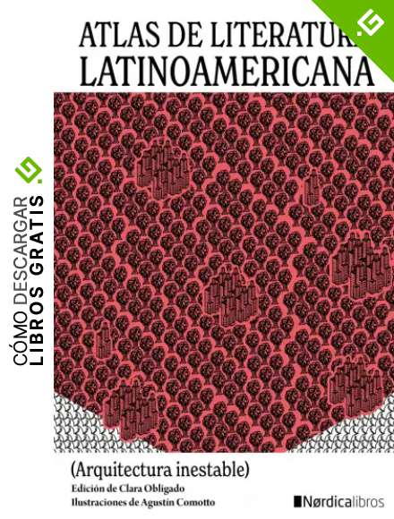 Atlas de literatura latinoamericana (ILUSTRADOS)