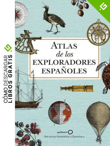 Atlas de los exploradores espa&ntilde;oles (2&ordf; edici&oacute;n)