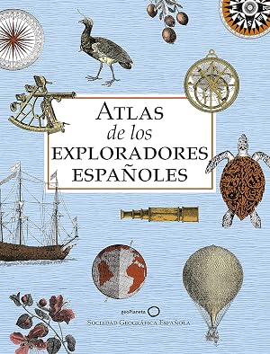 Atlas de los exploradores espa&ntilde;oles (edici&oacute;n reducida)