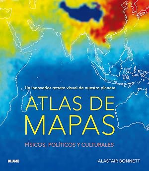 Atlas de mapas: Un innovador retrato visual de nuestro planeta (NATURART)