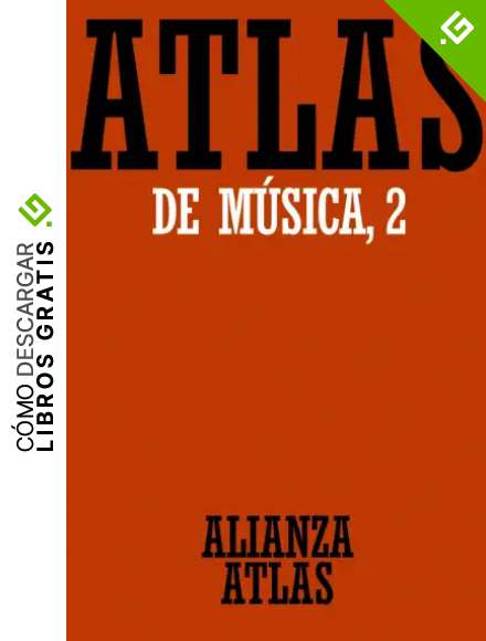 Atlas de m&uacute;sica. 2. Del Barroco hasta hoy (Alianza Atlas)