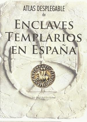 ATLAS DESPLEGABLE DE ENCLAVES TEMPLARIOS EN ESPA&Ntilde;A