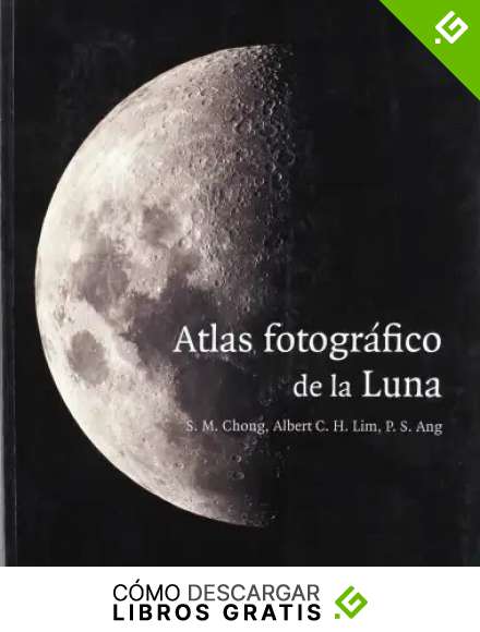 Atlas fotogr&aacute;fico de la Luna: 11 (Astronom&iacute;a)