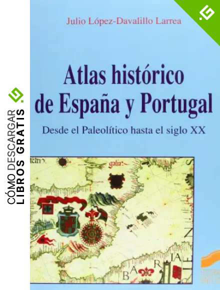 Atlas hist&oacute;rico de Espa&ntilde;a y Portugal