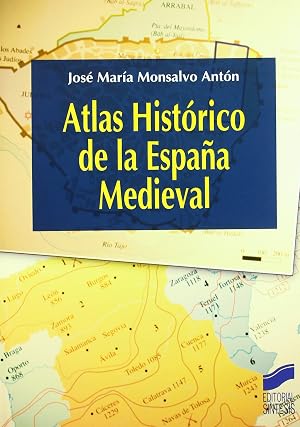 Atlas hist&oacute;rico de la Espa&ntilde;a medieval: 13 (Atlas hist&oacute;ricos)