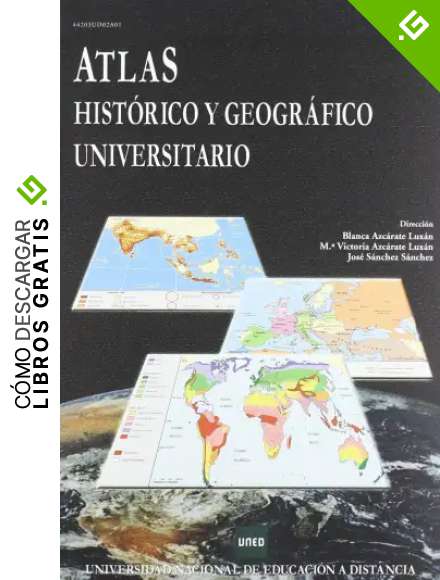 Atlas hist&oacute;rico y geogr&aacute;fico universitario (UNIDAD DID&Aacute;CTICA)