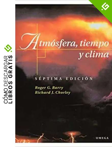 ATMOSFERA,TIEMPO Y CLIMA, 7/ED. (GEOGRAF&Iacute;A Y GEOLOG&Iacute;A-GEOGRAF&Iacute;A F&Iacute;SICA)