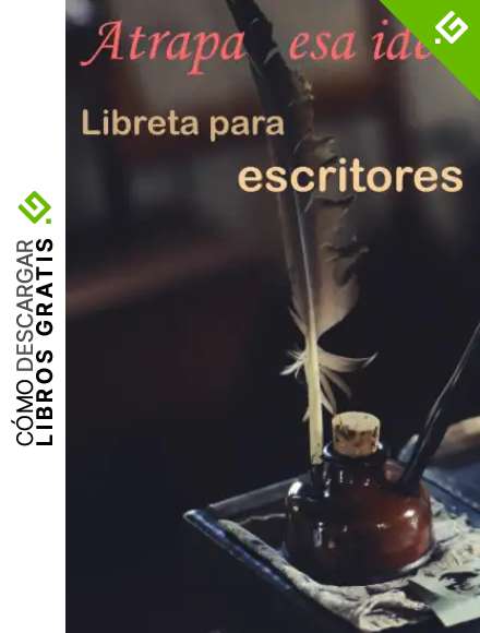 Atrapa esa idea: Libreta para escritores A5