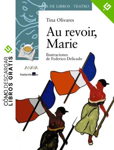 Au revoir, Marie (LITERATURA INFANTIL - Sopa de Libros (Teatro))