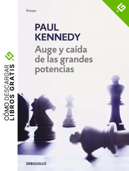 Auge y ca&iacute;da de las grandes potencias