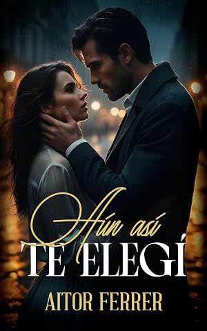 A&uacute;n as&iacute; te eleg&iacute;