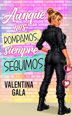 Aunque nos rompamos, siempre seguimos