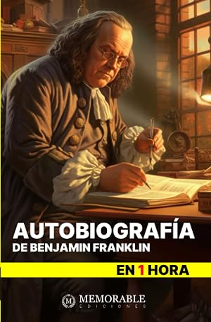 Autobiograf&iacute;a de Franklin en 1 hora