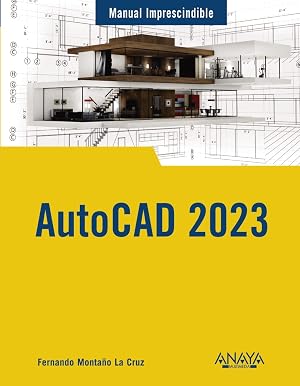 AutoCAD 2023 (MANUALES IMPRESCINDIBLES)