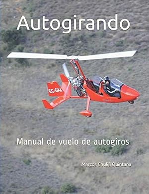 Autogirando: Manual de vuelo de autogiros