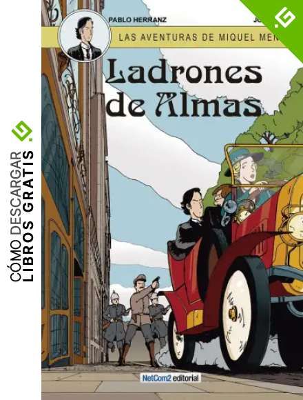 Aventuras De Miguel Mena 1. Ladrones De Almas