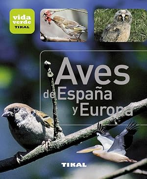 Aves de Espa&ntilde;a y Europa (Vida verde)