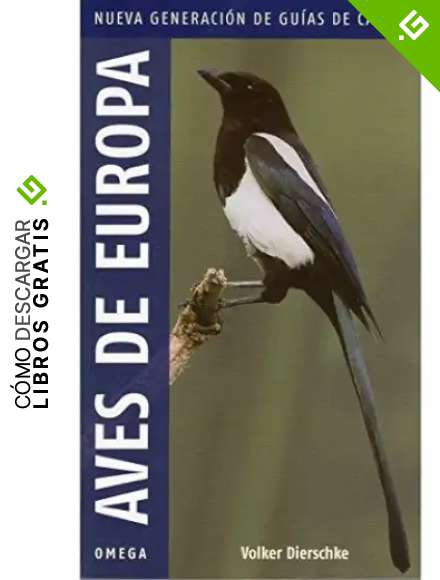 AVES DE EUROPA.NUEVA GENERACION (GUIAS DEL NATURALISTA-AVES)