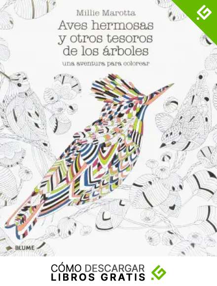 Aves Hermosas y otros Tesoros De Los &Aacute;rboles: Una aventura para colorear