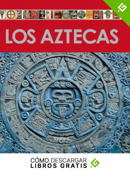 Aztecas, Los (Enciclopedia Del Arte)