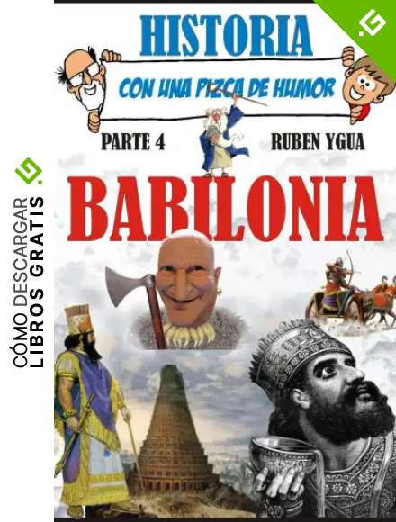 BABILONIA (HISTORIA CON UNA PIZCA DE HUMOR n&ordm; 4)