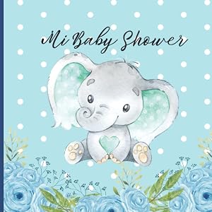 Baby Shower Libro de Visitas: de firmas para dedicatorias y recuerdos de invitados/ Baby Shower para ni&ntilde;o/Libro Recuerdos Beb&eacute;: Registro regalos Baby ... Shower/ Baby Shower Boy Guest Book Espa&ntilde;ol